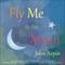 Fly Me to the Moon: Easy Listening Jazz Piano Arrangements of Popular Songs and Broadway and Movie Themes. Background Music for Office, Dinner, and Relaxation.