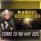 Como Tu No Hay Dos - Manuel Guerrero lyrics