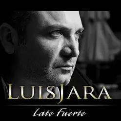 Late fuerte - Luis Jara