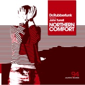 Dr Rubberfunk - Northern Comfort (feat. John Turrell)