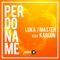 Perdóname (feat. Karlon) [Tobix Extended Mix] - Luka J Master lyrics