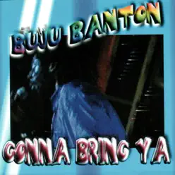 Gonna Bring Ya - Buju Banton