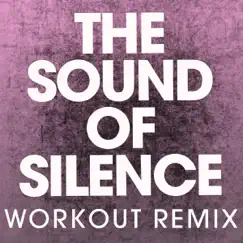 The Sound of Silence - Single (Workout Mix) - Single by Power Music Workout album reviews, ratings, credits