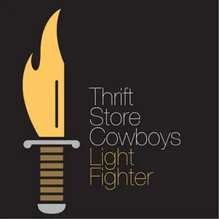 lataa albumi Thrift Store Cowboys - Light Fighter