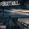 Stream & download Forgettable Lp (feat. Big Tim, Gjd, Skillz & Noek Reklaw)