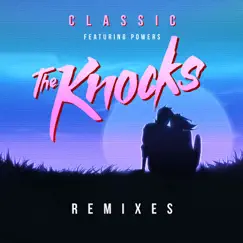 Classic (feat. Powers) [Pat Lok Remix] Song Lyrics