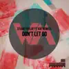 Don't Let Go (feat. Kat Howell) - Single album lyrics, reviews, download