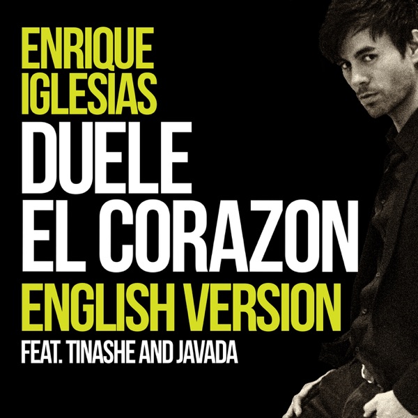 DUELE EL CORAZON (English Version) [feat. Tinashe & Javada] - Single - Enrique Iglesias