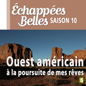 Ouest américain : à la poursuite de mes rêves - Episode 1
