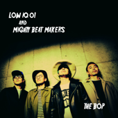 The Bop - EP - LOW IQ 01 & MIGHTY BEAT MAKERS