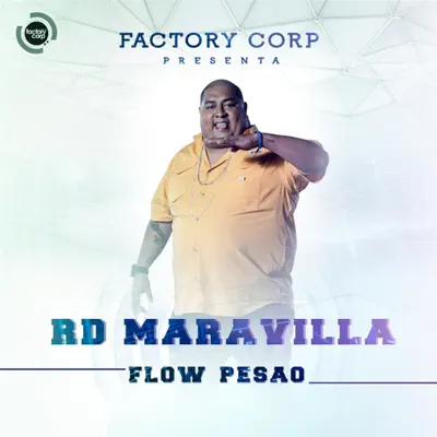Flow Pesao - RD Maravilla Flow Pesao - RD Maravilla