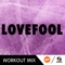 Lovefool (A.R. Workout Mix) [feat. Angelica] - Single