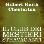 Il club dei mestieri stravaganti - Gilbert Keith Chesterton