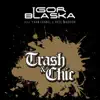 Stream & download Trash & Chic (feat. Yvan Franel & Vkee Madison) - Single