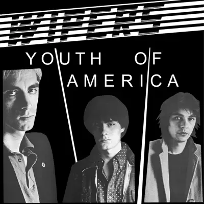 Youth of America - Wipers