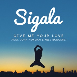 Sigala - Give Me Your Love (feat. John Newman & Nile Rodgers) - Line Dance Musik