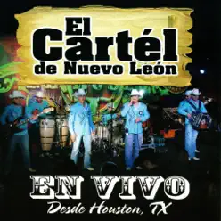 En Vivo Desde Houston, TX - El Cartel De Nuevo León En Vivo Desde Houston, TX - El Cartel De Nuevo León