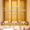Healing Therapy Room: Luxury Spa Relaxing Music, Stress Relief, Yoga, Soothing Nature Sounds, Mindfulness Meditation album lyrics, reviews, download