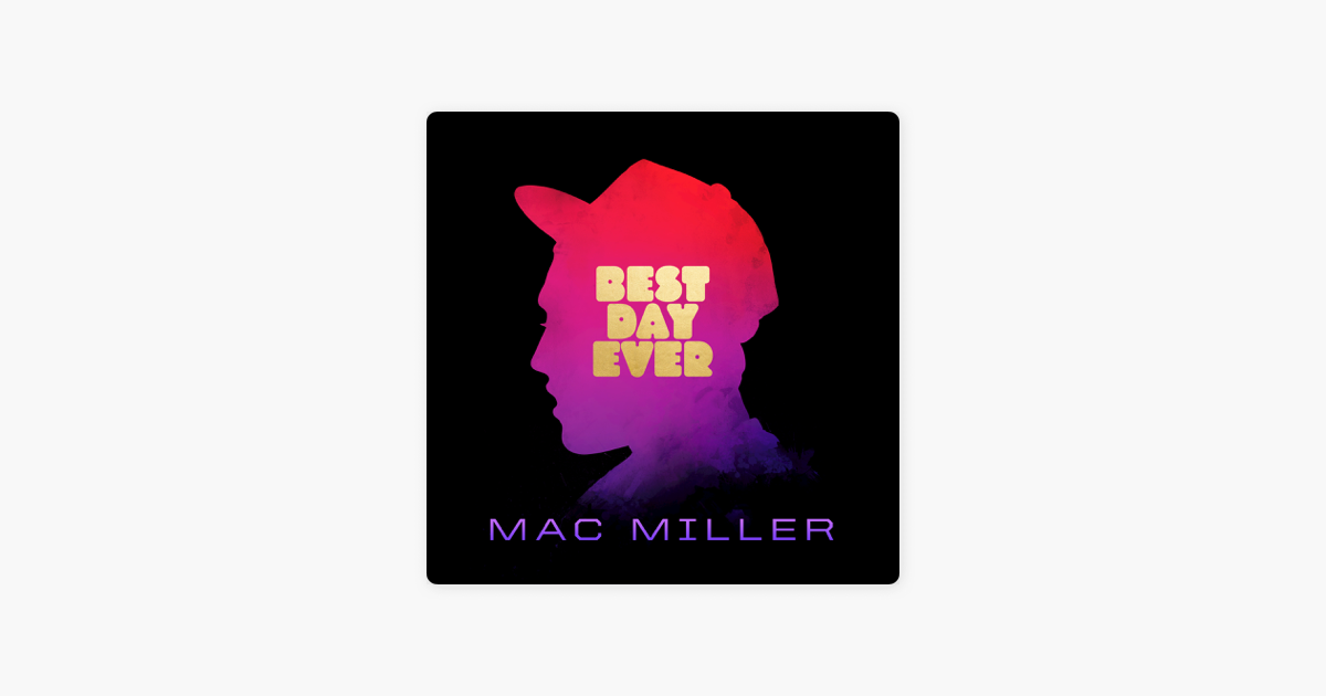 Best Day Ever 5th Anniversary Remastered Edition By Mac Miller On
