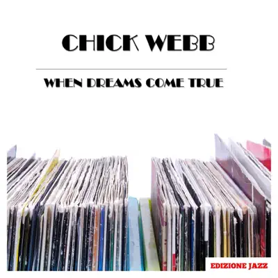 When Dreams Come True - Chick Webb