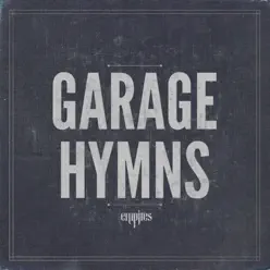 Garage Hymns - Empires