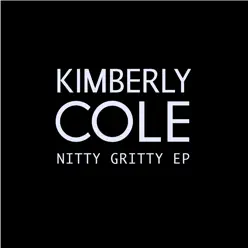 Nitty Gritty - EP - Kimberly Cole Nitty Gritty - EP - Kimberly Cole