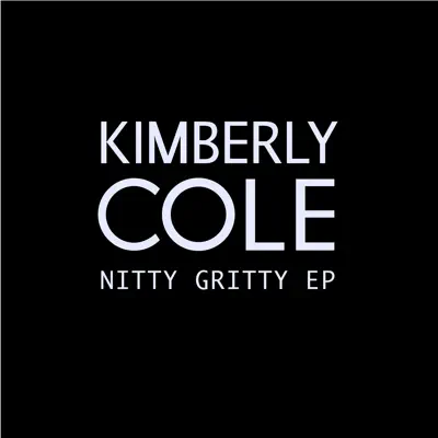 Nitty Gritty - EP - Kimberly Cole