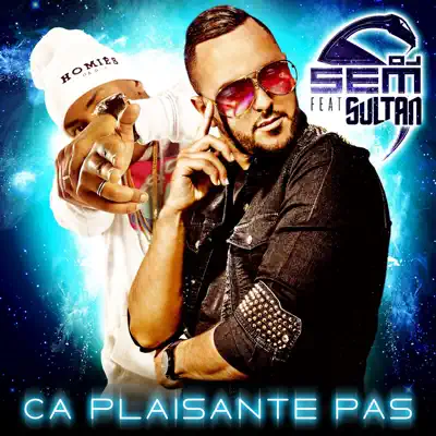 Ça plaisante pas (feat. Sultan) - Single - DJ Sem