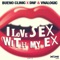 I Love Sex With My Ex (Radio Edit) [Bueno Clinic vs. DNF vs. Vnalogic] artwork