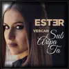 Sub Aripa ta (feat. Vescan) - Single album lyrics, reviews, download