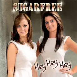 Hey Hey Hey - Single - Sugarfree Hey Hey Hey - Single - Sugarfree