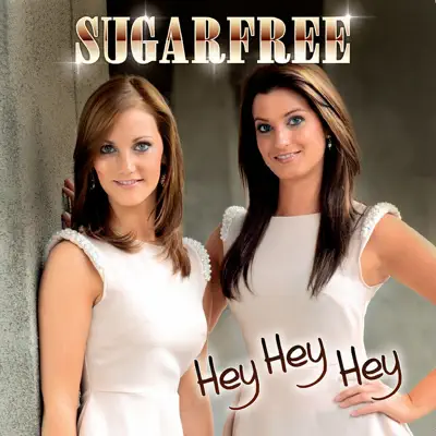 Hey Hey Hey - Single - Sugarfree