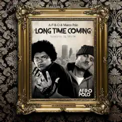 Long Time Coming (feat. Shylow) [Single] by A-F-R-O & Marco Polo album reviews, ratings, credits