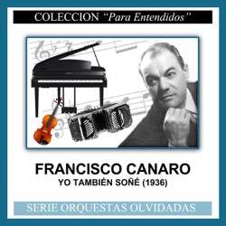 Francisco Canaro & Quinteto Don Pancho - Todo Es Cuestión de Suerte (feat. Roberto Maida)