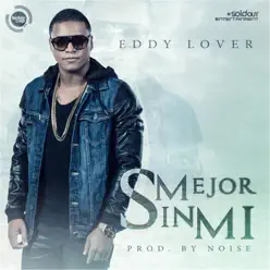 Mejor Sin Mi - Single - Eddy Lover