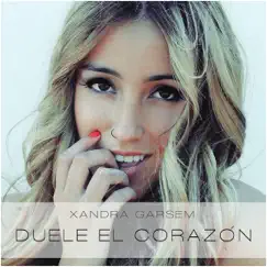 Duele el corazón - Single by Xandra Garsem album reviews, ratings, credits