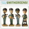 Meet the Smithereens