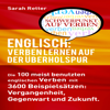 ENGLISCH: VERBEN LERNEN AUF DER ÜBERHOLSPUR: Die 100 meist benutzten englischen Verben mit 3600 Beispielsätzen: Vergangenheit, Gegenwart und Zukunft. (Unabridged) - Sarah Retter