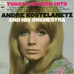 Today's Golden Hits - André Kostelanetz & His Orchestra Today's Golden Hits - André Kostelanetz & His Orchestra