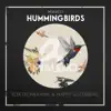 Hummingbirds - Single album lyrics, reviews, download