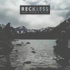 Reckless - Single by Alex Ferro & Catas album reviews, ratings, credits