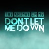 Don't Let Me Down - Single