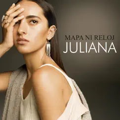 Mapa Ni Reloj - Single by Juliana album reviews, ratings, credits