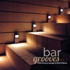 Bar Grooves, Vol. 3: From Groovy Lounge to Soft Chillout