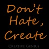 Don't Hate, Create (Orange Album)