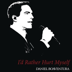 Daniel Boaventura - I'd Rather Hurt Myself