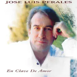 En Clave de Amor - José Luis Perales