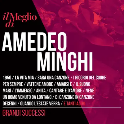 Il Meglio di Amedeo Minghi - Grandi Successi (Live) - Amedeo Minghi