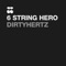 6 String Hero - Dirtyhertz lyrics