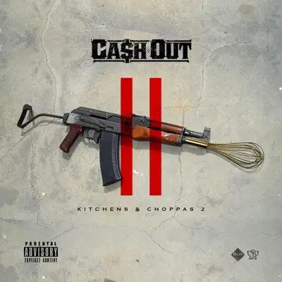 Kitchen & Choppas - Ca$h Out Kitchen & Choppas - Ca$h Out